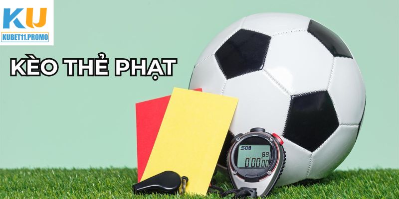 Bật mí bí quyết chơi kèo thẻ phạt hiệu quả